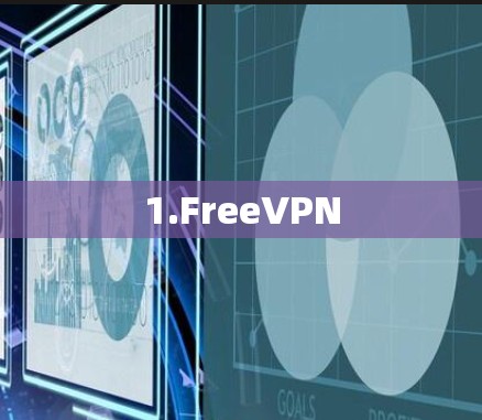 1.FreeVPN 1.FreeVPN